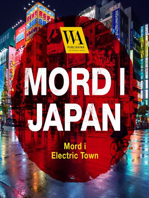 Title details for Mord i Japan – Mord i Electric Town by Meow Productions - Available